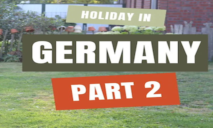 Holiday In Germany – Part 2